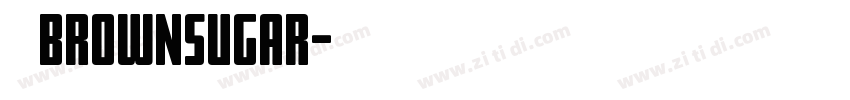 是 brownsugar字体转换